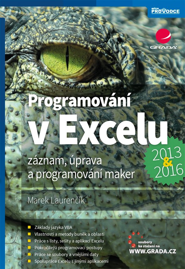 Levně Programování v Excelu 2013 a 2016 - Záznam, úprava a programování maker - Marek Laurenčík