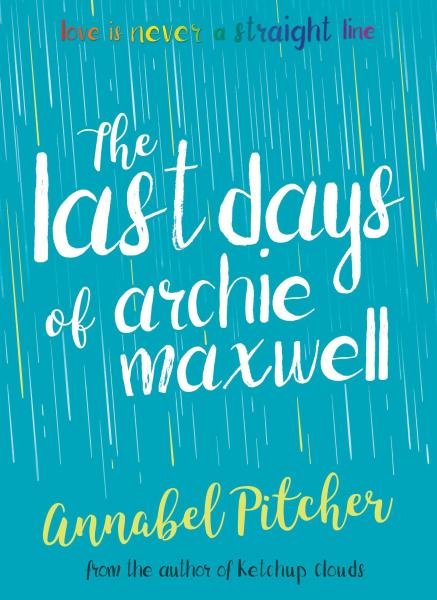 Levně The Last Days of Archie Maxwell - Annabel Pitcher