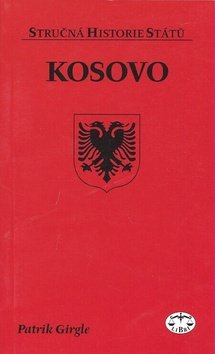 Levně Kosovo - stručná historie států - Patrik Girgle