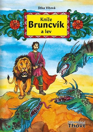 Levně Kníže Bruncvík a lev - Jitka Vítová