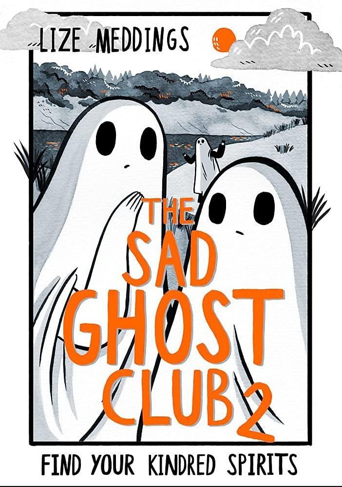 Levně The Sad Ghost Club 2 : Find Your Kindred Spirits - Lize Meddings