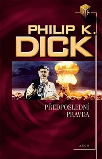Levně Předposlední pravda - Philip K. Dick