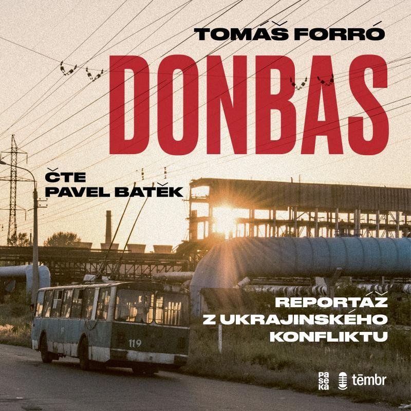 Levně Donbas - Reportář z ukrajinského konfliktu - audioknihovna - Tomáš Forró