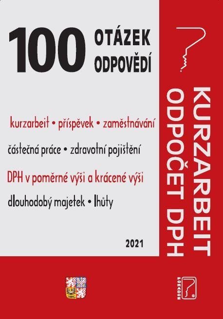 Levně 100 otázek a odpovědí Kurzarbeit, Odpočet DPH, Zaměstnávání, Odvody - Ladislav Jouza; Eva Dandová; Jana Drexlerová