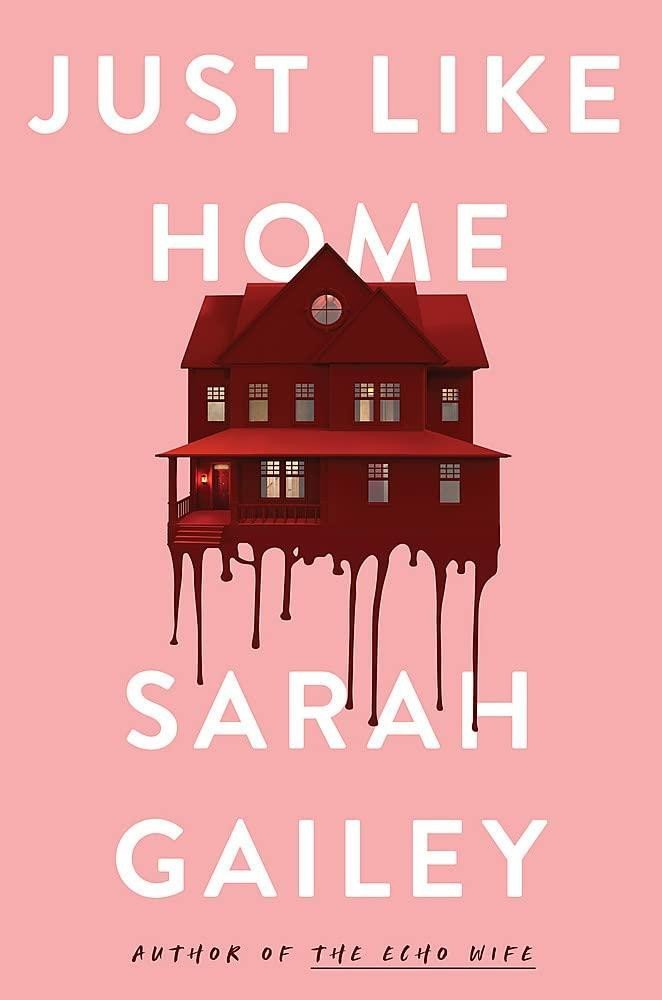 Levně Just Like Home, 1. vydání - Sarah Gailey