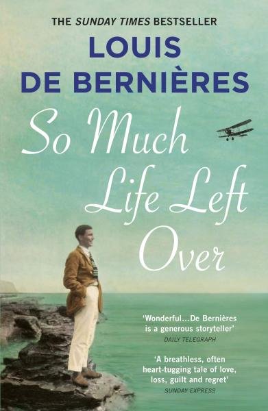 Levně So Much Life Left Over, 1. vydání - Bernieres Louis de