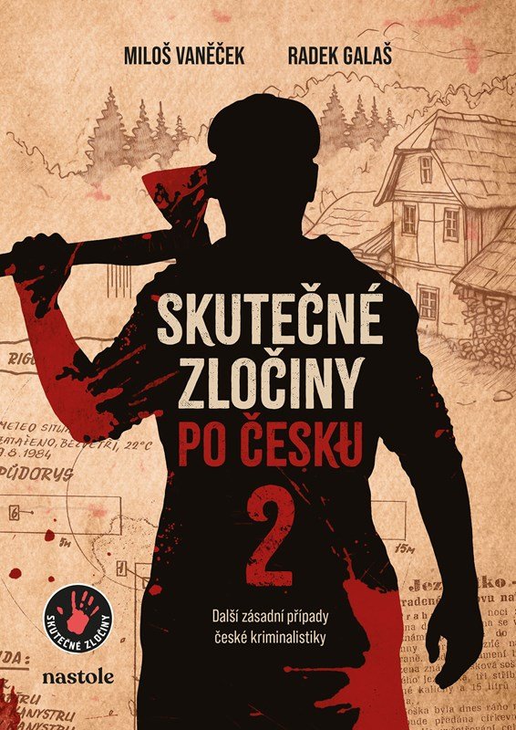 Levně Skutečné zločiny po Česku 2 - Další zásadní případy české kriminalistiky - Radek Galaš