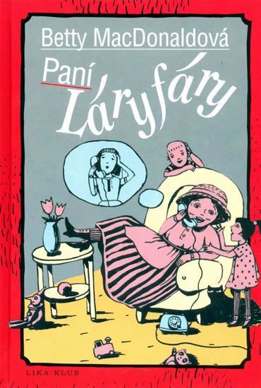 Levně Paní Láryfáry, 4. vydání - Betty MacDonald