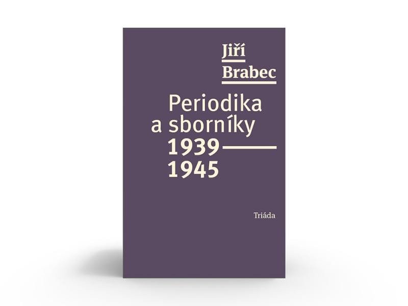 Levně Periodika a sborníky 1939–1945 - Jiří Brabec