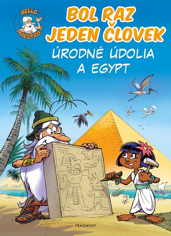 Levně Bol raz jeden človek - Úrodné údolia a Egypt - Jean-Charles Gaudin