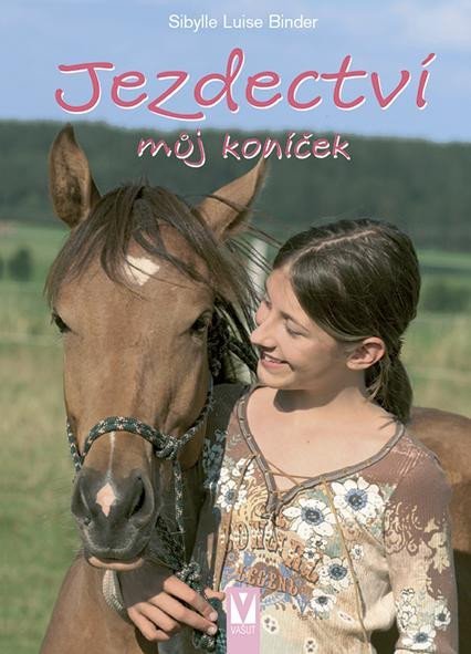 Levně Jezdectví - můj koníček - Sibylle Luise Binder