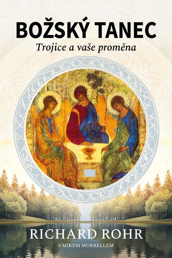 Božský tanec - Trojice a vaše proměna, 2. vydání - Richard Rohr