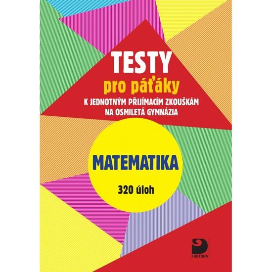 Levně Testy pro páťáky k jednotným přijímacím zkouškám na osmiletá gymnázia - Martin Dytrych; Jakub Dytrych