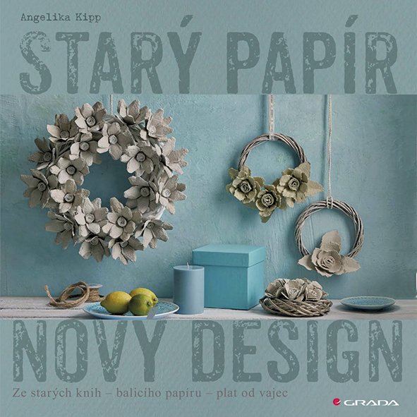 Starý papír - Nový design - Angelika Kipp
