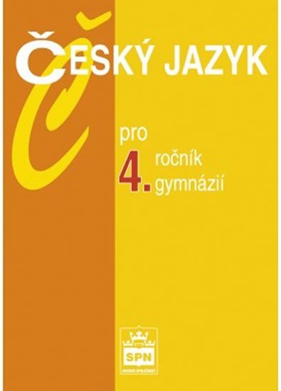 Levně Český jazyk pro 4. ročník gymnázií, 1. vydání - Jiří Kostečka