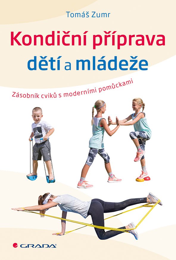 Levně Kondiční příprava dětí a mládeže - Zásobník cvičení s moderními pomůckami - Tomáš Zumr