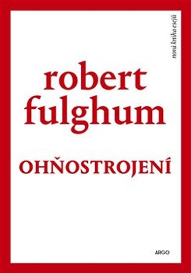 Ohňostrojení - Robert Fulghum