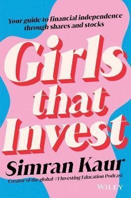 Levně Girls That Invest: Your Guide to Financial Independence through Stocks - Simran Kaur