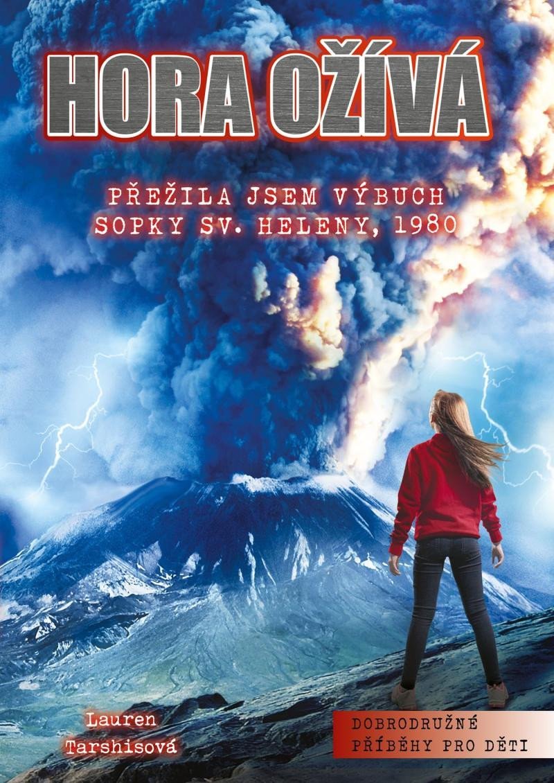 Levně Hora ožívá - Přežila jsem výbuch sopky Sv. Heleny, 1980 - Lauren Tarshis