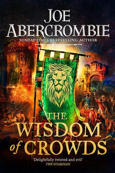 Levně The Wisdom of Crowds : The Riotous Conclusion to The Age of Madness - Joe Abercrombie
