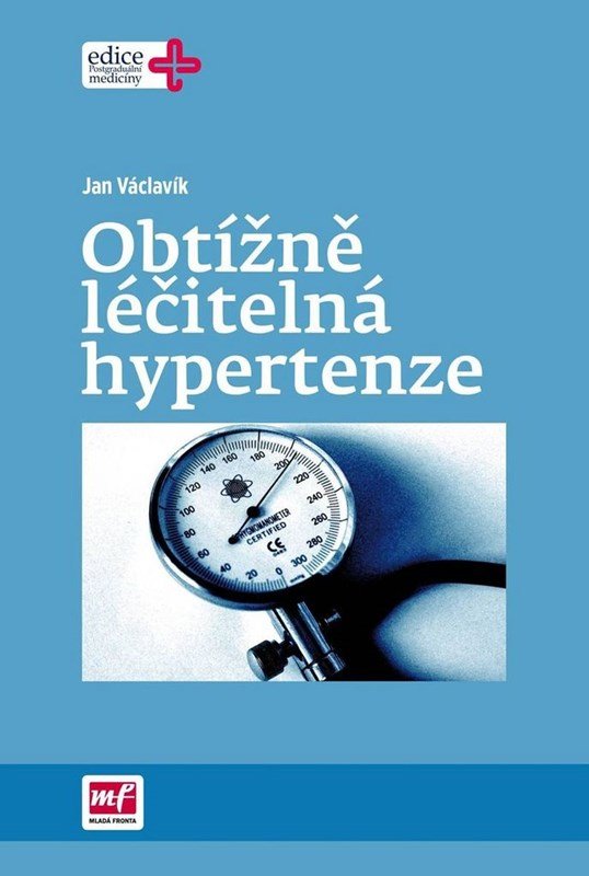 Levně Obtížně léčitelná hypertenze, 1. vydání - Jan Václavík