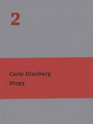 Levně Stopy - Kořeny indiciálního paradigmatu - Carlo Ginzburg