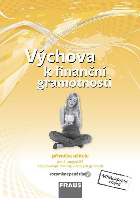 Levně Výchova k finanční gramotnosti - Příručka učitele, 2. vydání - Jitka Kašová