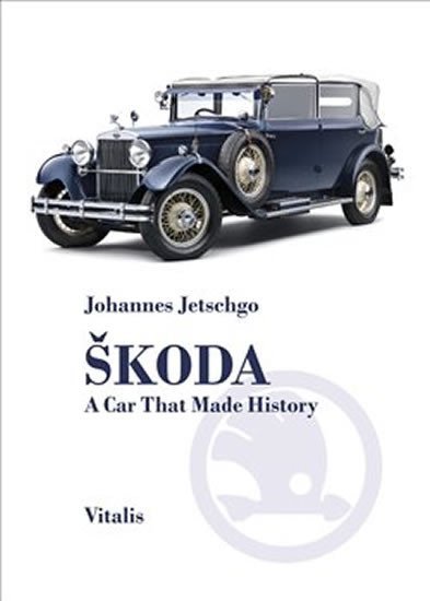 Levně Škoda - A Car that Made History - Johannes Jetschgo