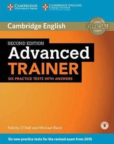 Product detail of Advanced Trainer 2nd Edition Practice tests with answers and Audio CDs (3) (2015 Exam Specification) - Felicity O´Dell