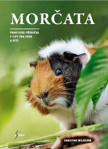 Levně Morčata - Praktická příručka s tipy pro chov a péči - Christine Wildeová