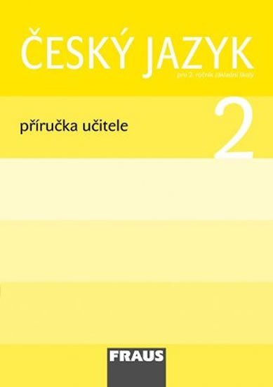 Český jazyk 2 pro ZŠ - příručka učitele, 1. vydání - Gabriela Babušová