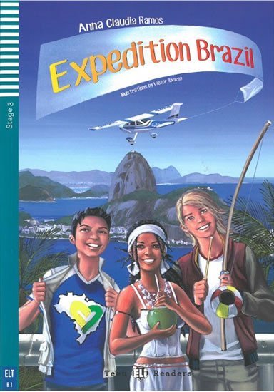 Levně Teen ELI Readers 3/B1: Expedition Brazil + Downloadable Multimedia - Anna Claudia Ramos